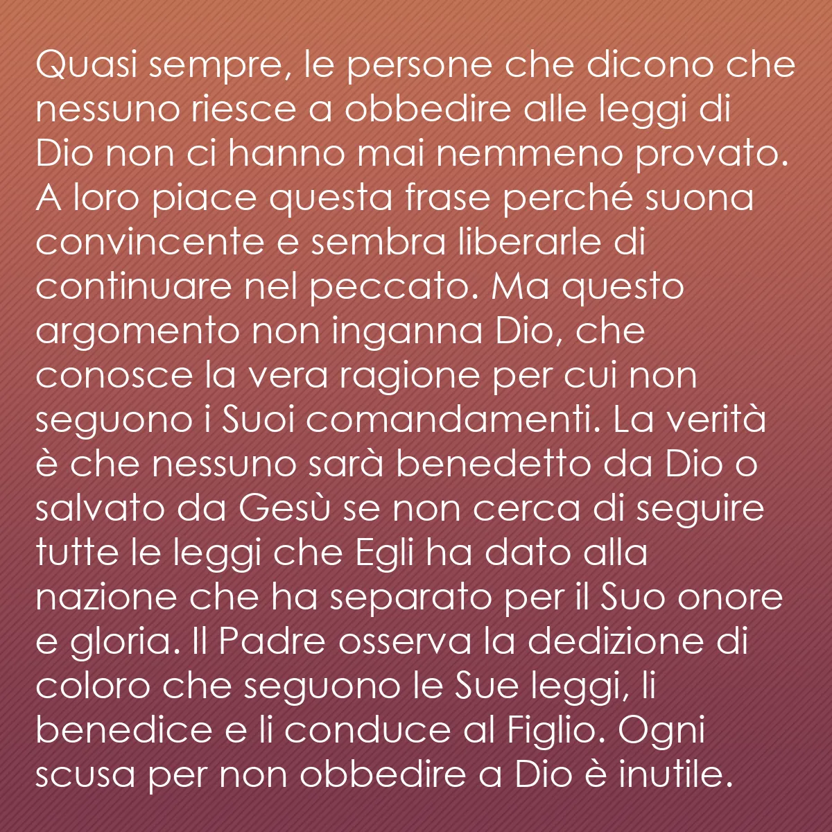 0106 - Post sulla Legge di Dio: Quasi sempre, le persone che dicono che nessuno riesce...
