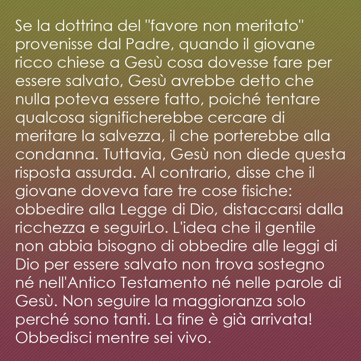 0108 - Post sulla Legge di Dio: Se la dottrina del "favore non meritato" provenisse...