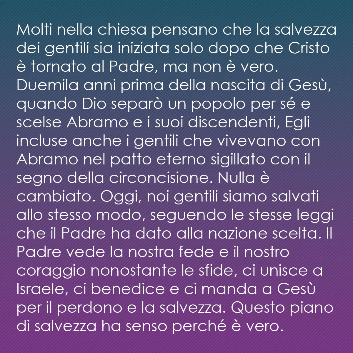 0114 - Post sulla Legge di Dio: Molti nella chiesa pensano che la salvezza dei gentili...