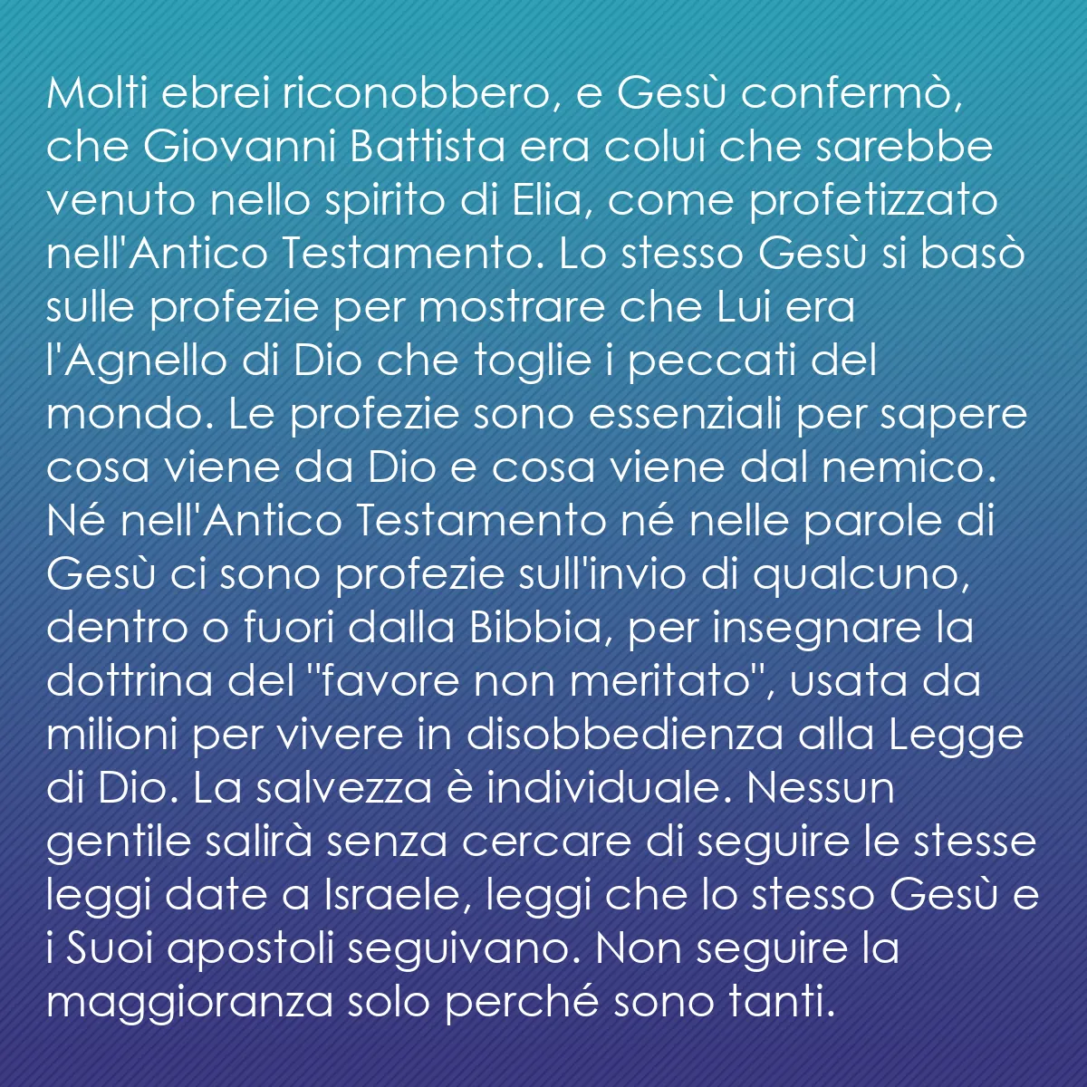 0115 - Post sulla Legge di Dio: Molti ebrei riconobbero, e Gesù confermò, che Giovanni...