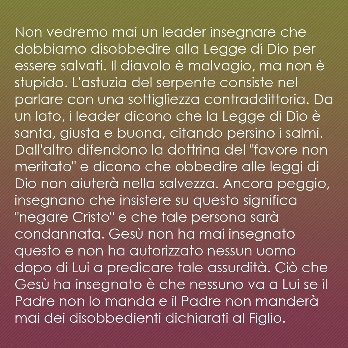 0128 - Post sulla Legge di Dio: Non vedremo mai un leader insegnare che dobbiamo disobbedire...