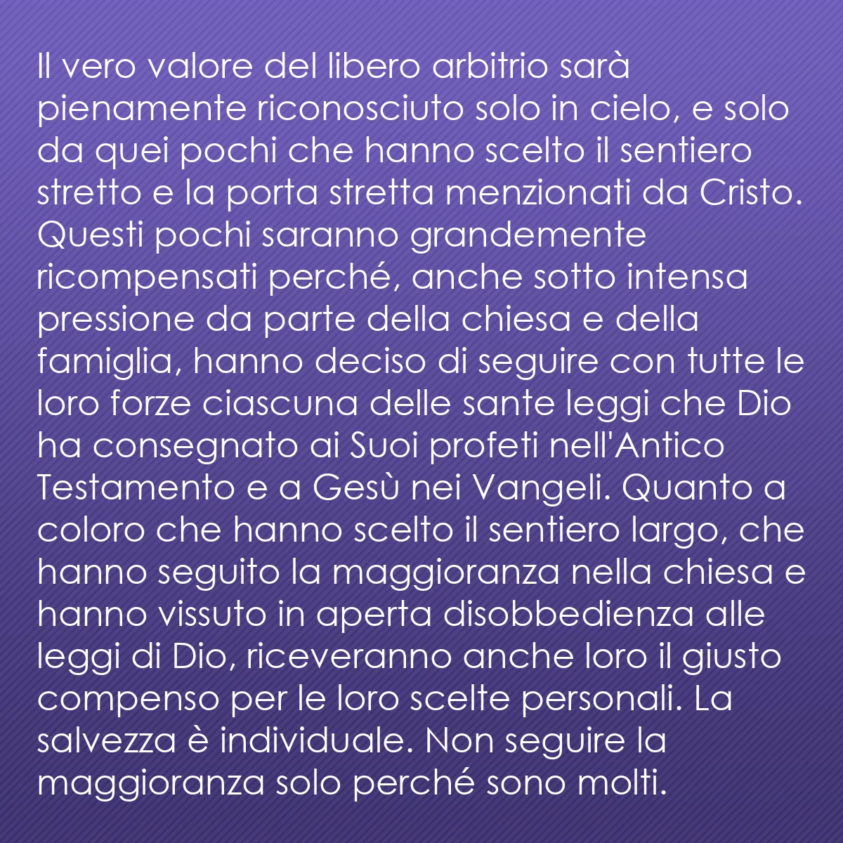 0138 - Post sulla Legge di Dio: Il vero valore del libero arbitrio sarà pienamente...