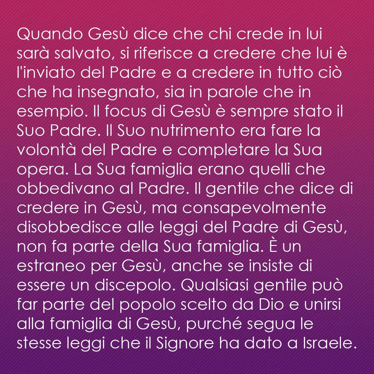 0141 - Post sulla Legge di Dio: Quando Gesù dice che chi crede in lui sarà salvato,...