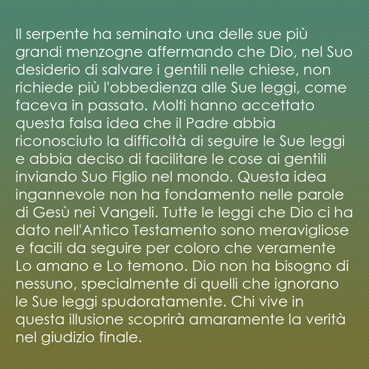 0143 - Post sulla Legge di Dio: Il serpente ha seminato una delle sue più grandi menzogne...