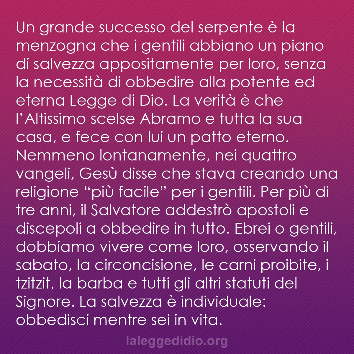 b0001 - Post sulla Legge di Dio: Un grande successo del serpente è la menzogna che i gentili...