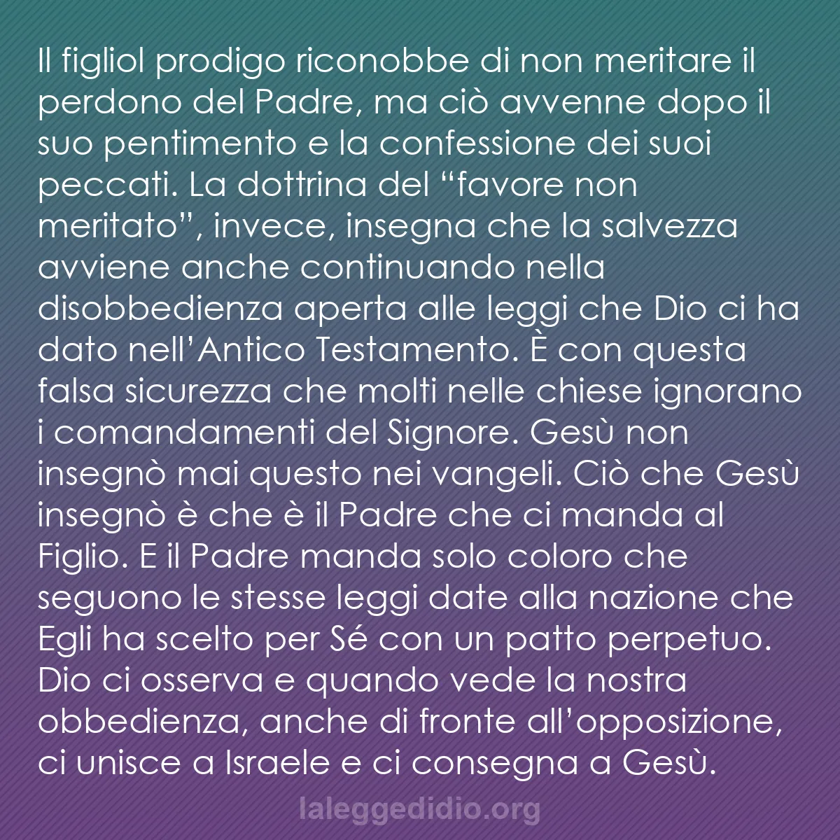 b0004 - Post sulla Legge di Dio: Il figliol prodigo riconobbe di non meritare il perdono del...