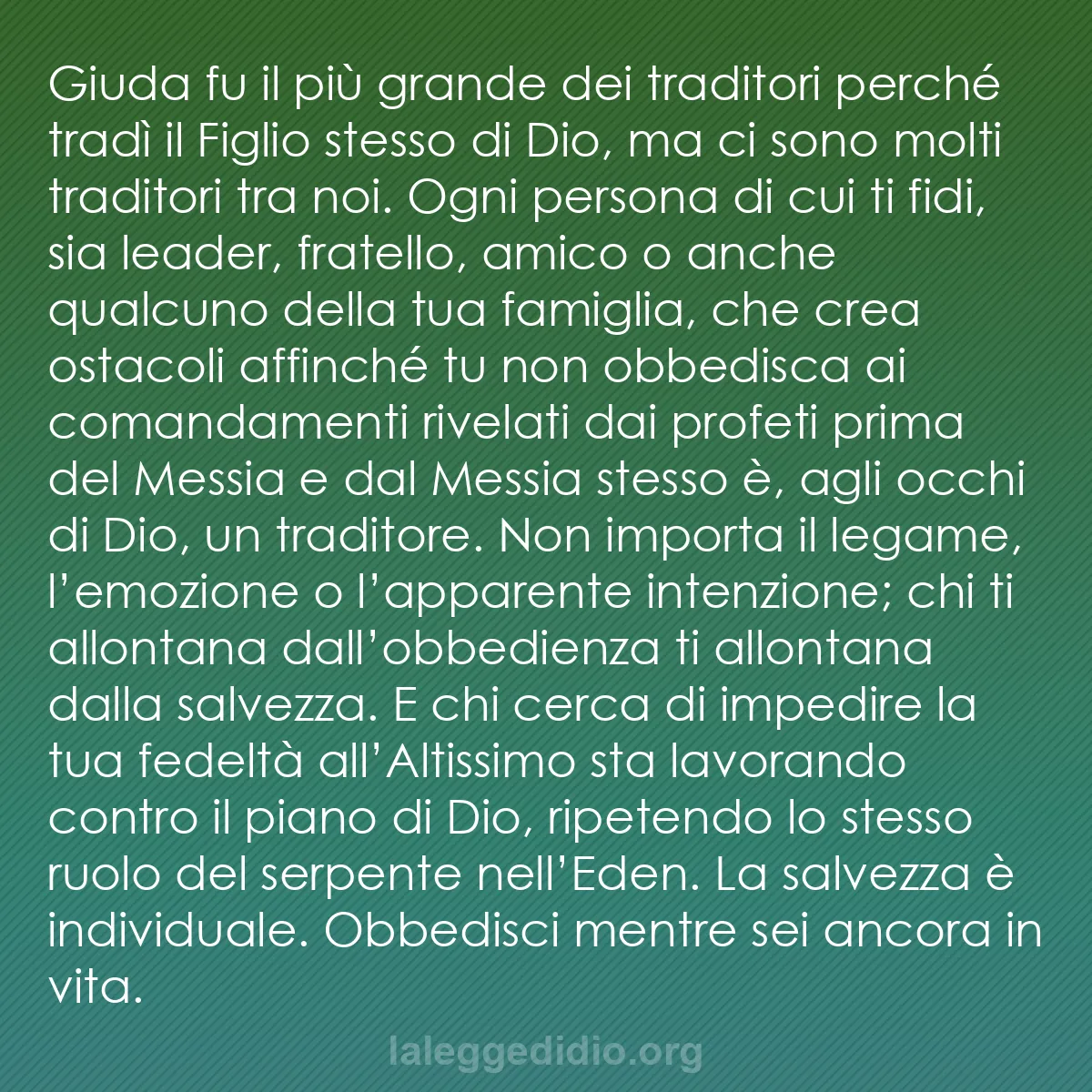 b0010 - Post sulla Legge di Dio: Giuda fu il più grande dei traditori perché tradì il Figlio...