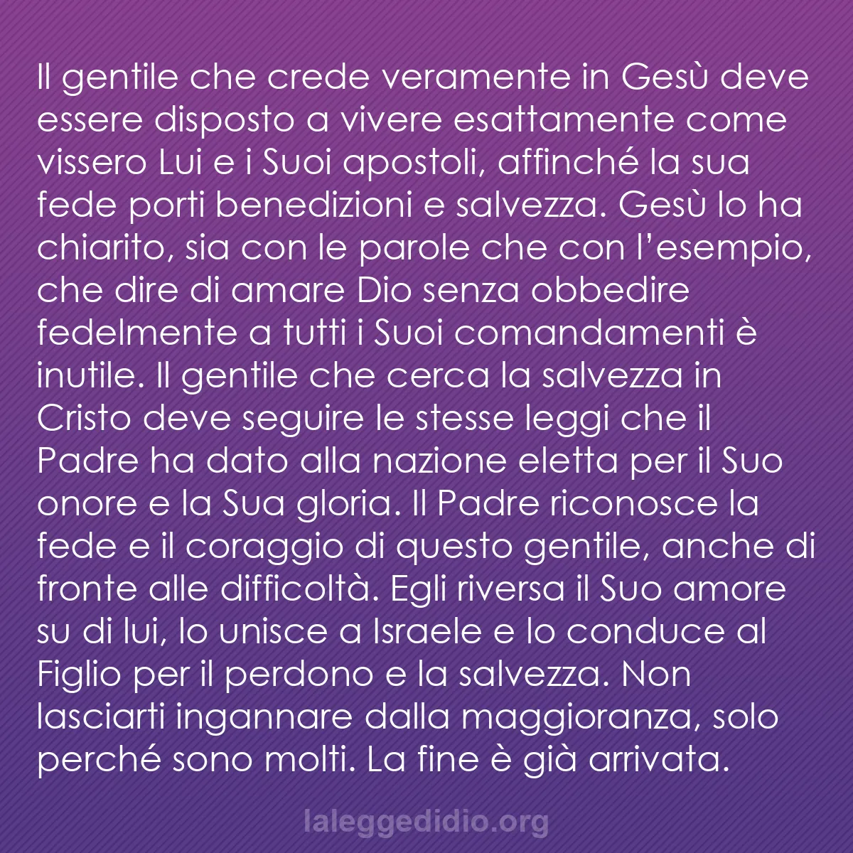 b0011 - Post sulla Legge di Dio: Il gentile che crede veramente in Gesù deve essere disposto...