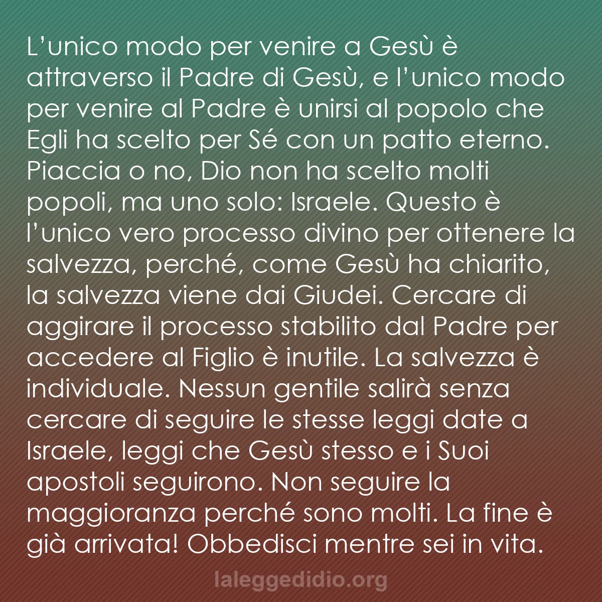 b0013 - Post sulla Legge di Dio: L’unico modo per venire a Gesù è attraverso il Padre di Gesù,...