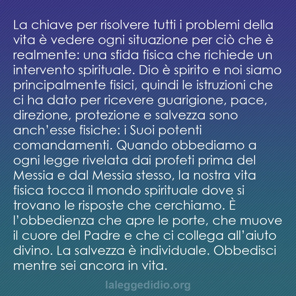 b0017 - Post sulla Legge di Dio: La chiave per risolvere tutti i problemi della vita è vedere...