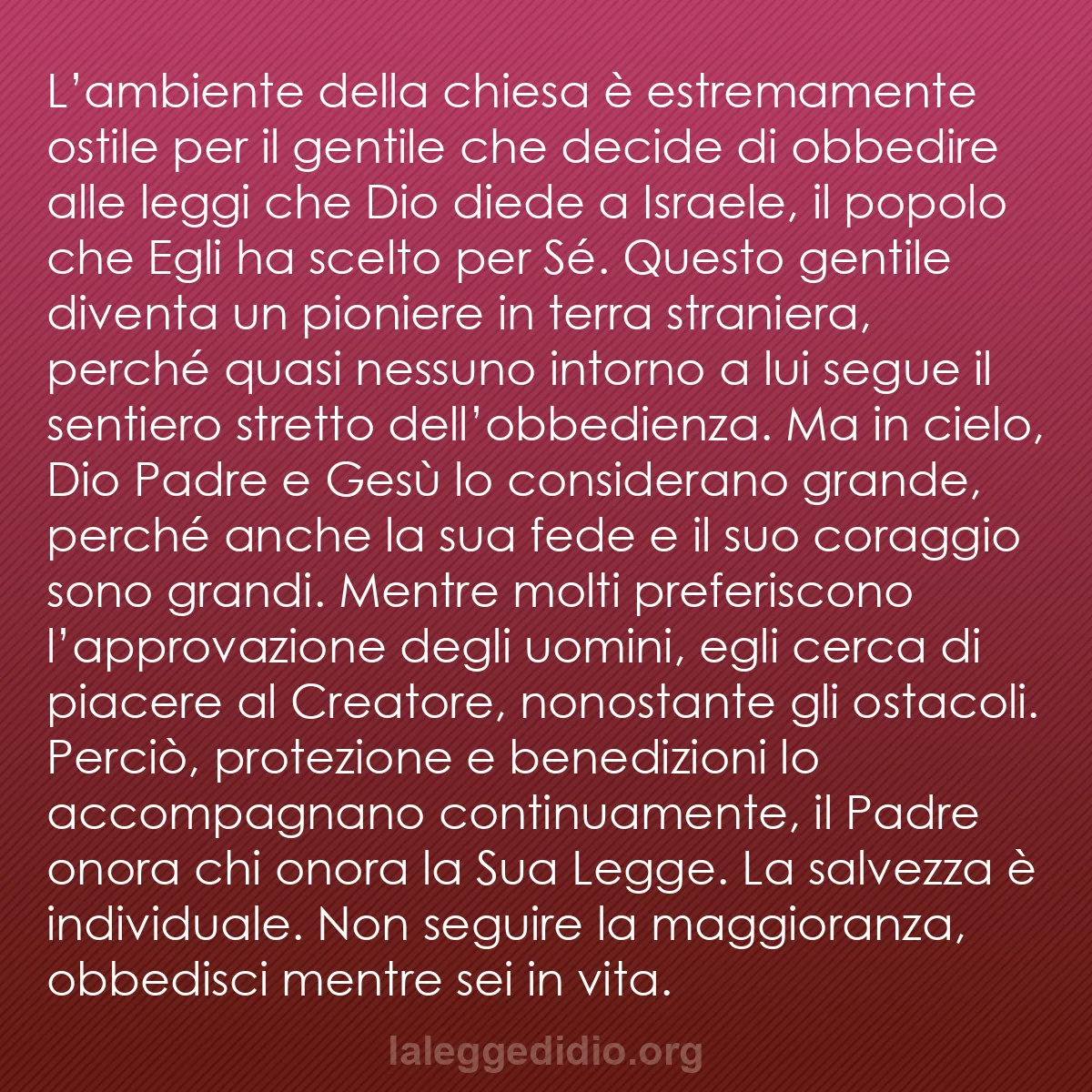 b0019 - Post sulla Legge di Dio: L’ambiente della chiesa è estremamente ostile per il gentile...