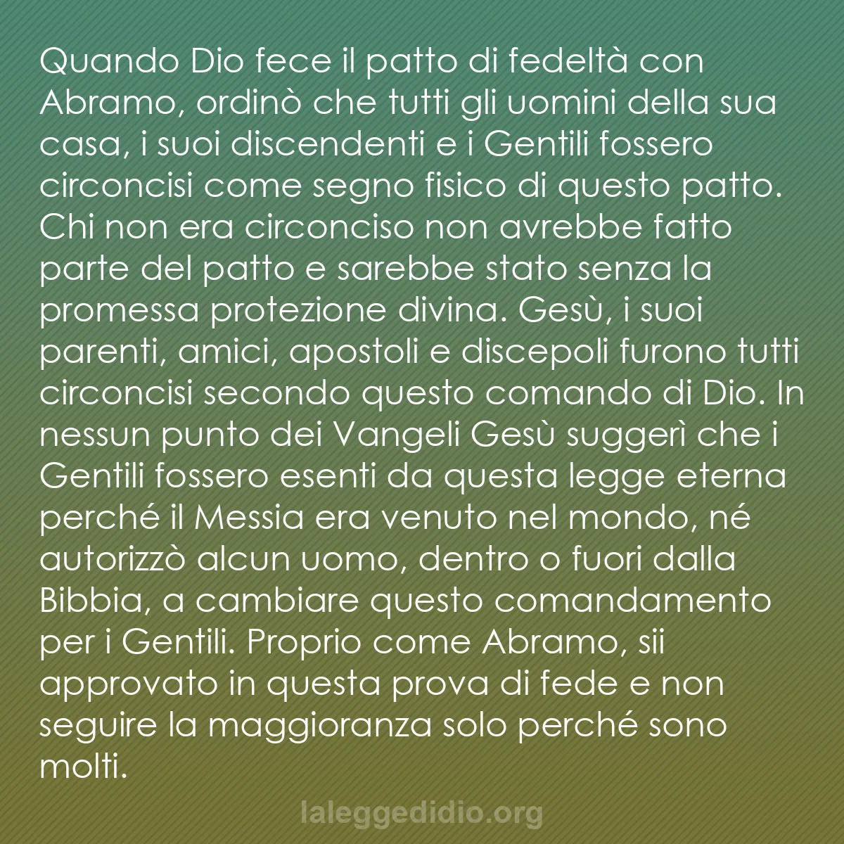 b0023 - Post sulla Legge di Dio: Quando Dio fece il patto di fedeltà con Abramo, ordinò che tutti...