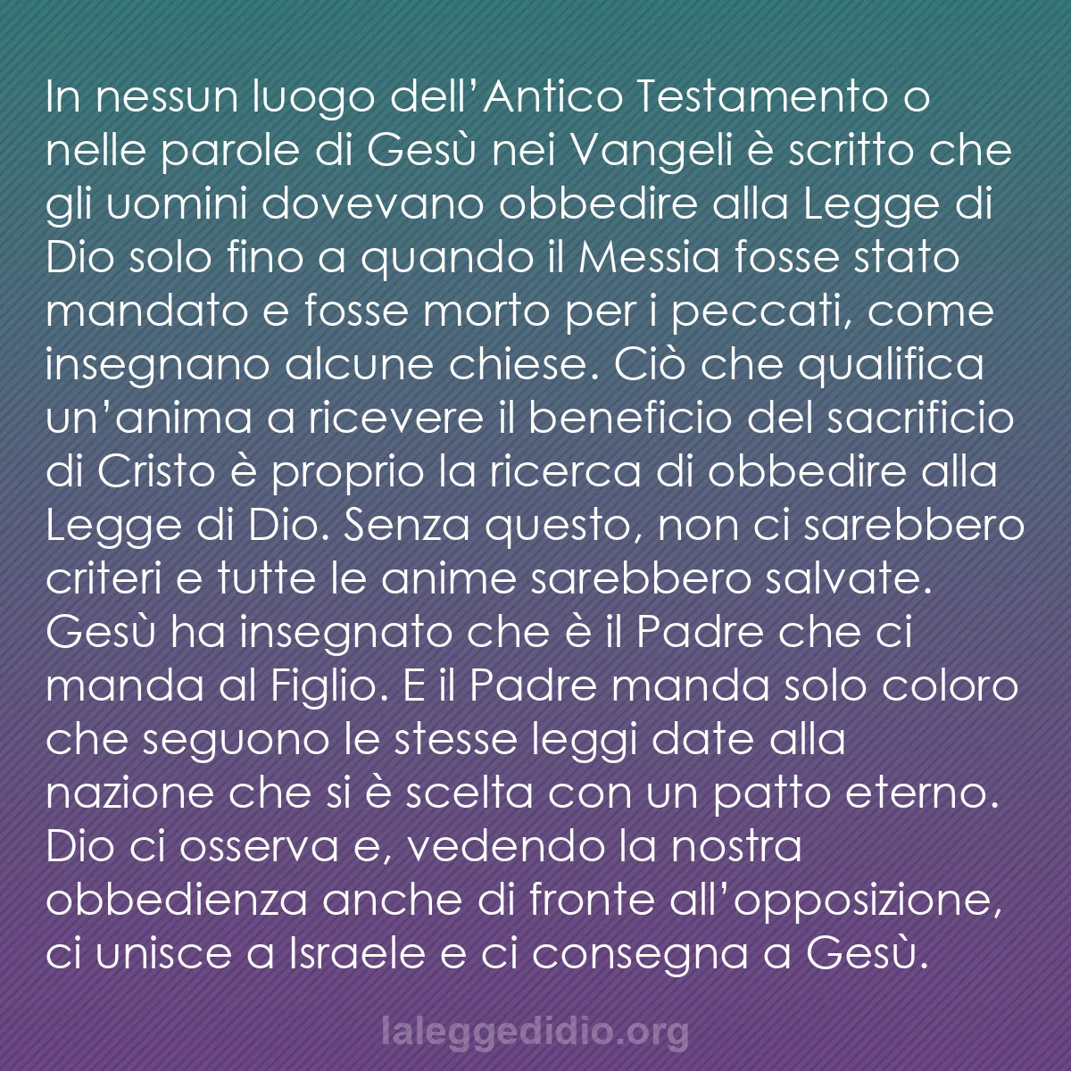 b0024 - Post sulla Legge di Dio: In nessun luogo dell’Antico Testamento o nelle parole di Gesù...