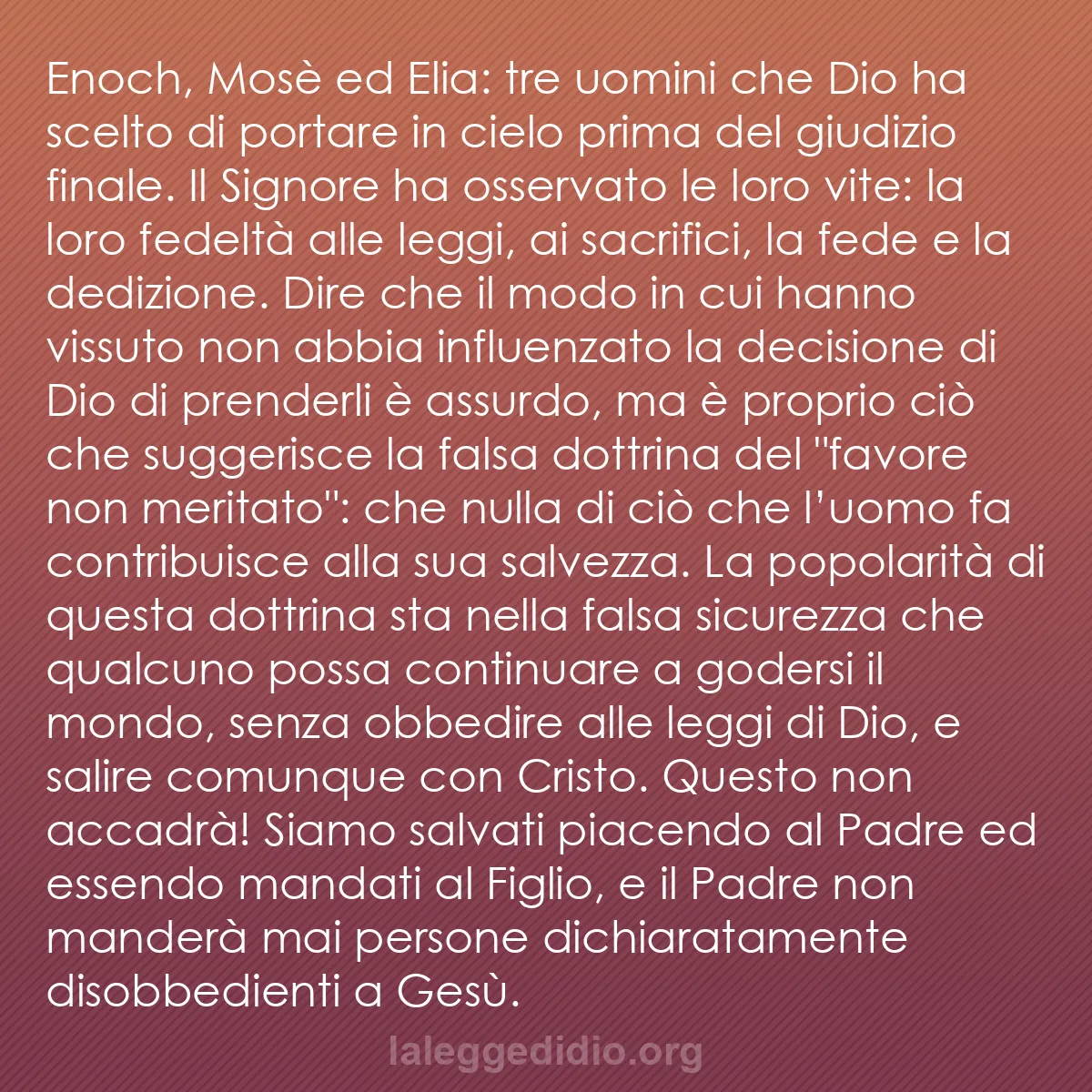b0026 - Post sulla Legge di Dio: Enoch, Mosè ed Elia: tre uomini che Dio ha scelto di portare...