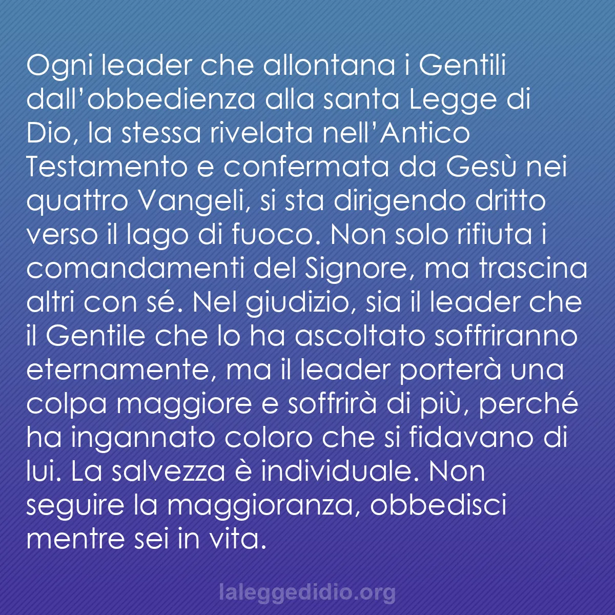 b0027 - Post sulla Legge di Dio: Ogni leader che allontana i Gentili dall’obbedienza alla santa...