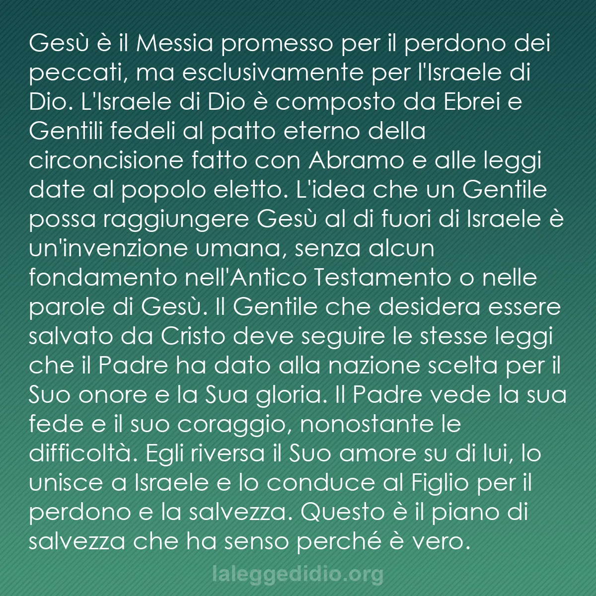 b0045 - Post sulla Legge di Dio: Gesù è il Messia promesso per il perdono dei peccati, ma esclusivamente...