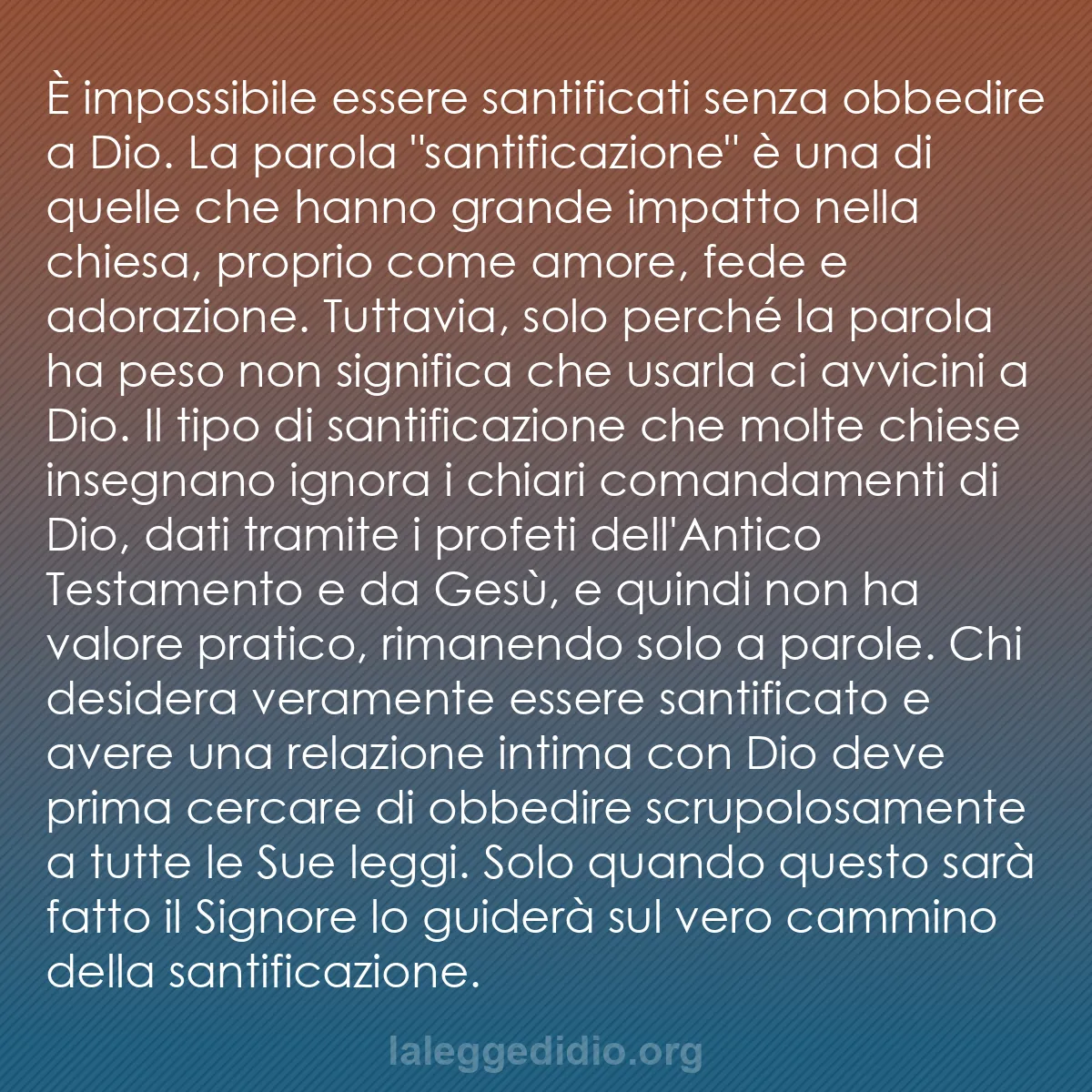 b0052 - Post sulla Legge di Dio: È impossibile essere santificati senza obbedire a Dio. La parola...