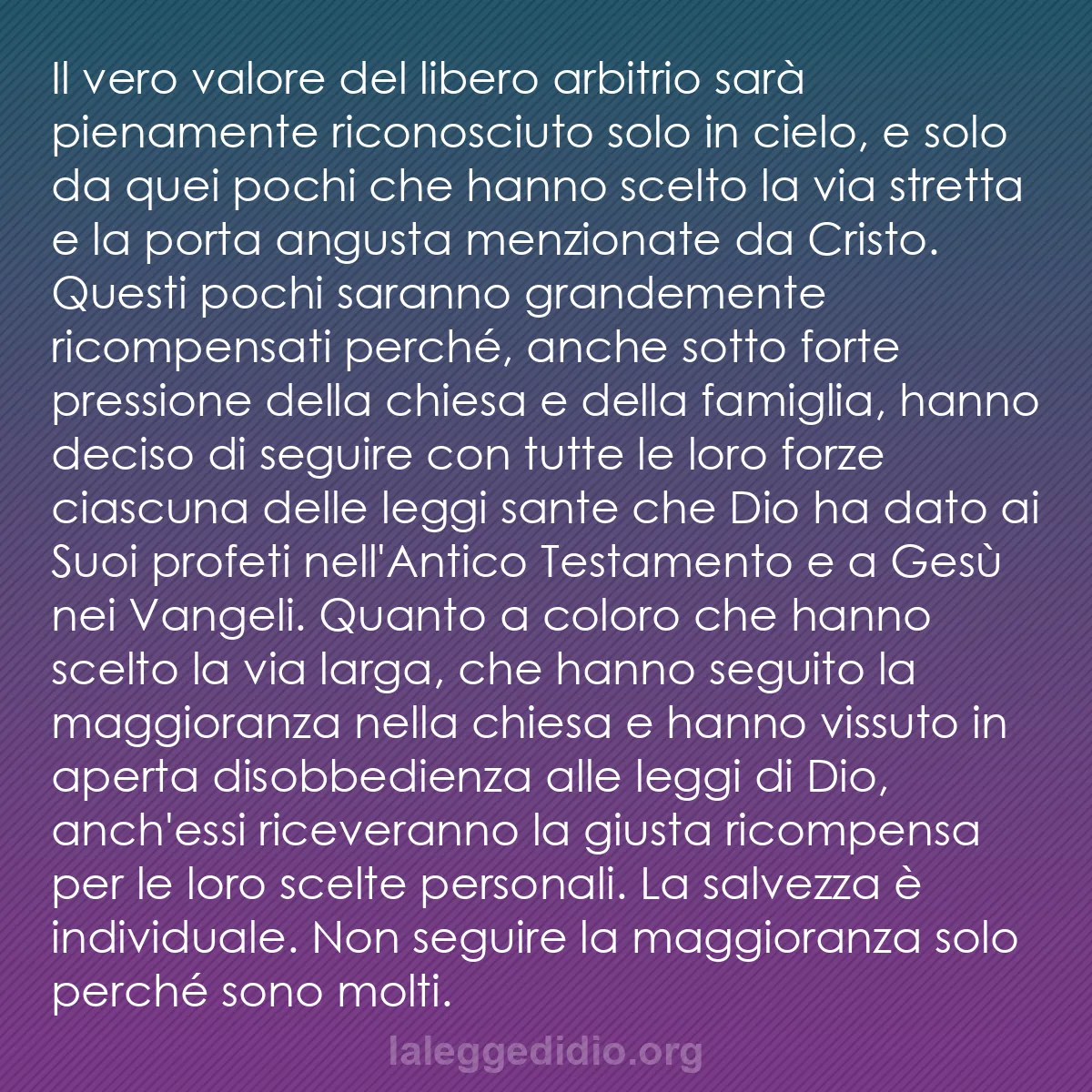 b0054 - Post sulla Legge di Dio: Il vero valore del libero arbitrio sarà pienamente riconosciuto...