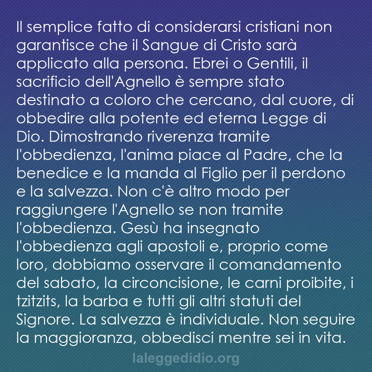 b0057 - Post sulla Legge di Dio: Il semplice fatto di considerarsi cristiani non garantisce che...