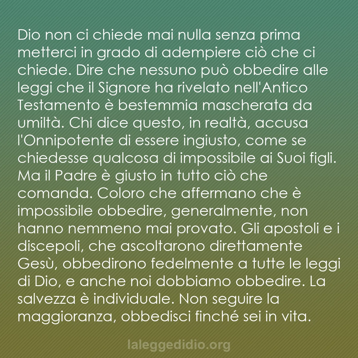b0063 - Post sulla Legge di Dio: Dio non ci chiede mai nulla senza prima metterci in grado di...