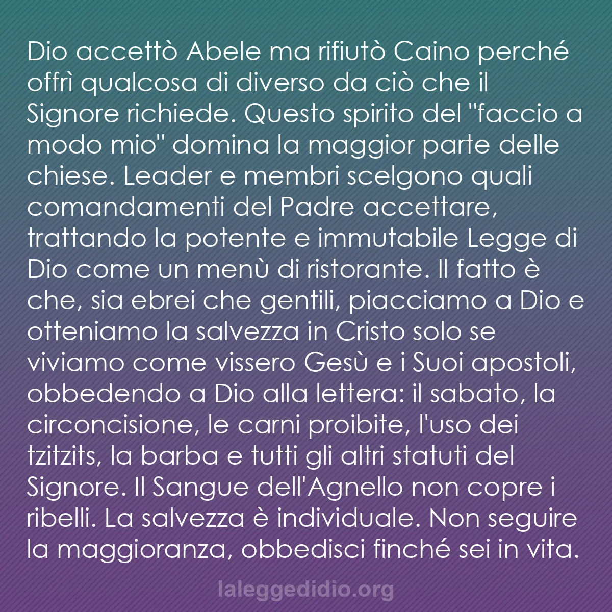 b0064 - Post sulla Legge di Dio: Dio accettò Abele ma rifiutò Caino perché offrì qualcosa di...