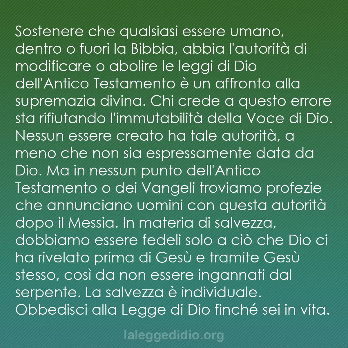 b0070 - Post sulla Legge di Dio: Sostenere che qualsiasi essere umano, dentro o fuori la Bibbia,...