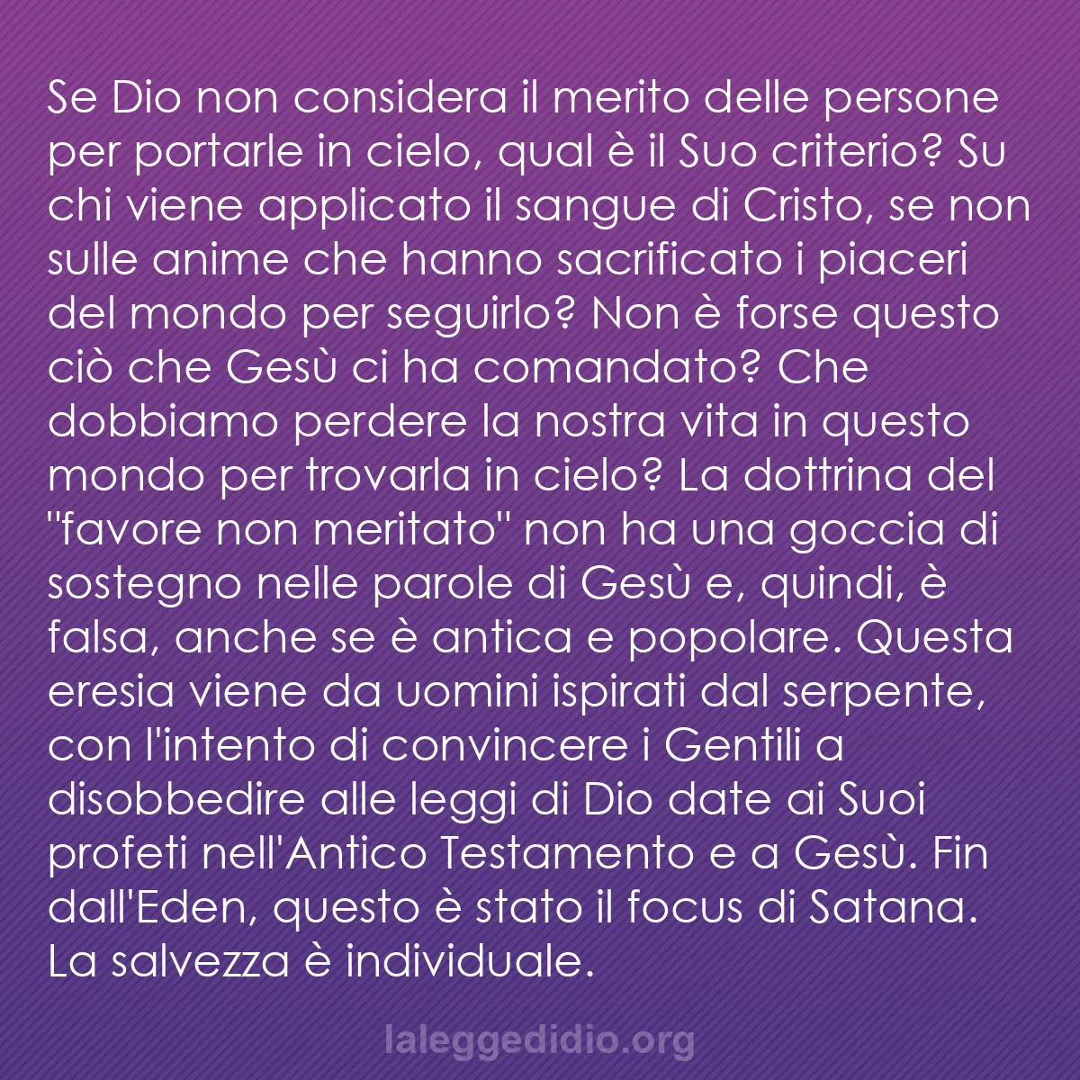 b0071 - Post sulla Legge di Dio: Se Dio non considera il merito delle persone per portarle in...