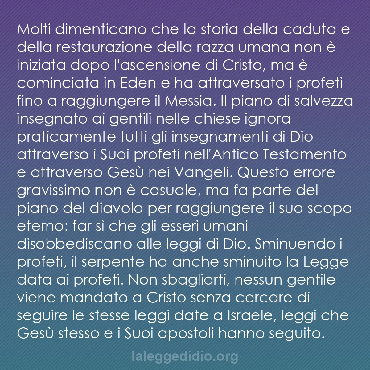 b0082 - Post sulla Legge di Dio: Molti dimenticano che la storia della caduta e della restaurazione...