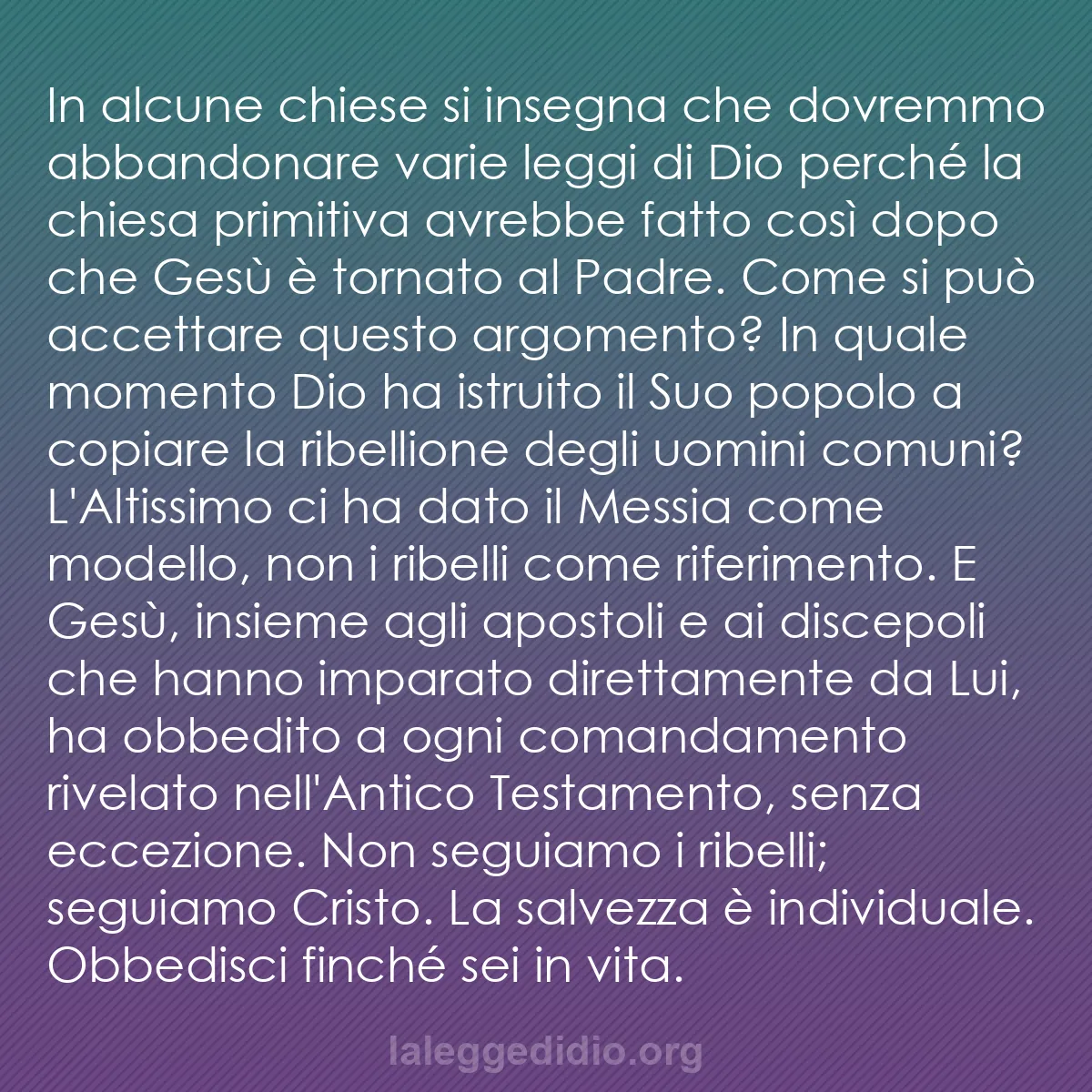 b0084 - Post sulla Legge di Dio: In alcune chiese si insegna che dovremmo abbandonare varie leggi...