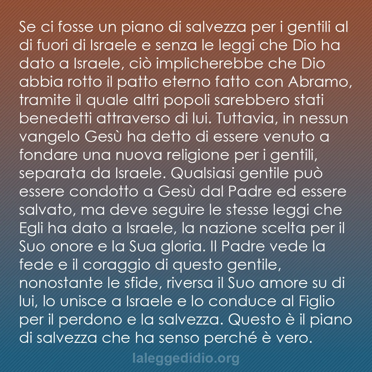 b0092 - Post sulla Legge di Dio: Se ci fosse un piano di salvezza per i gentili al di fuori di...