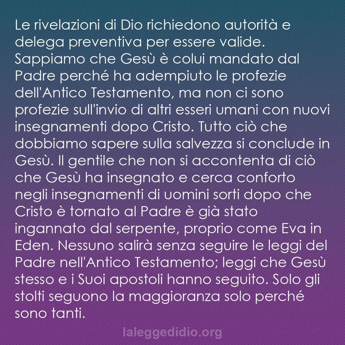 b0094 - Post sulla Legge di Dio: Le rivelazioni di Dio richiedono autorità e delega preventiva...