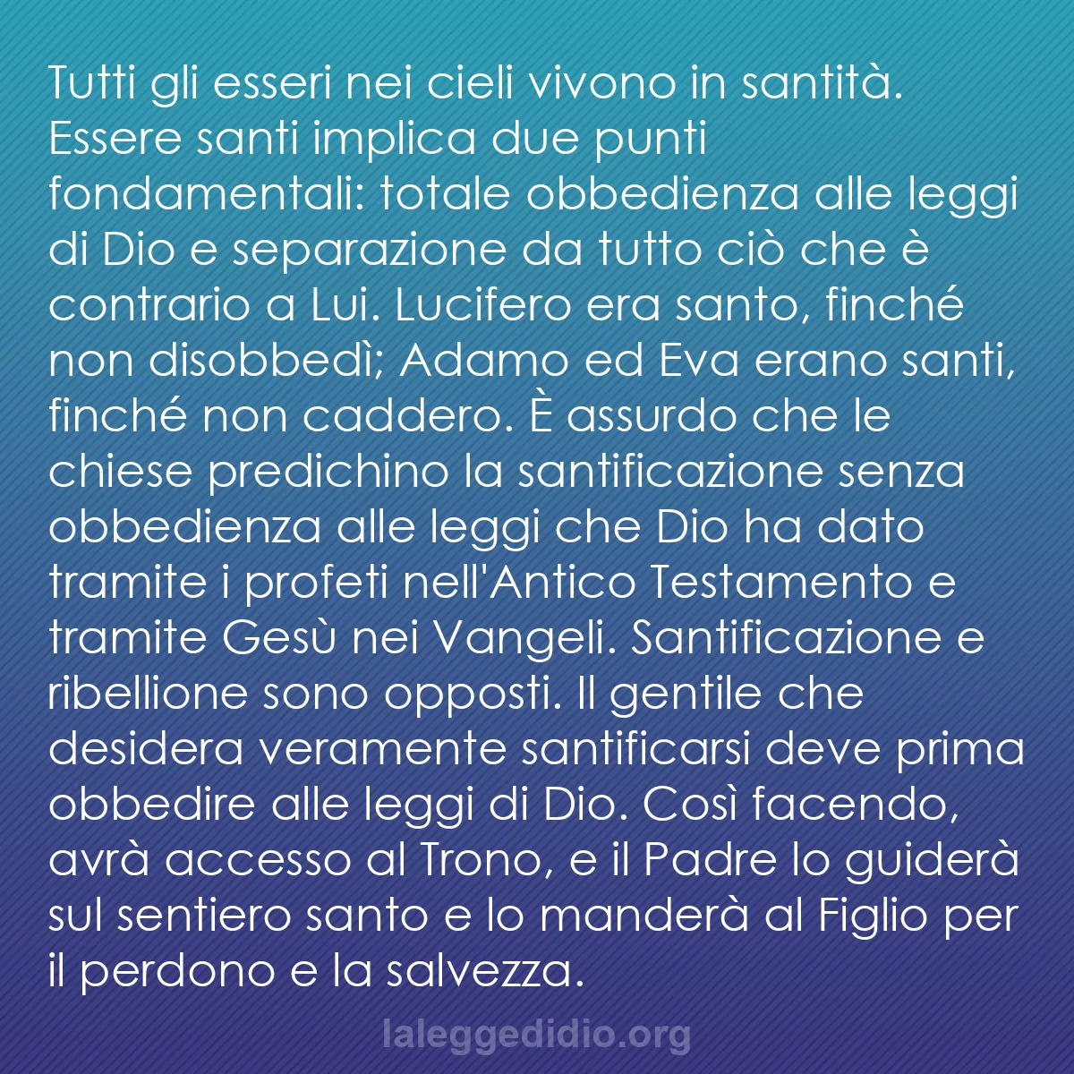 b0095 - Post sulla Legge di Dio: Tutti gli esseri nei cieli vivono in santità. Essere santi implica...