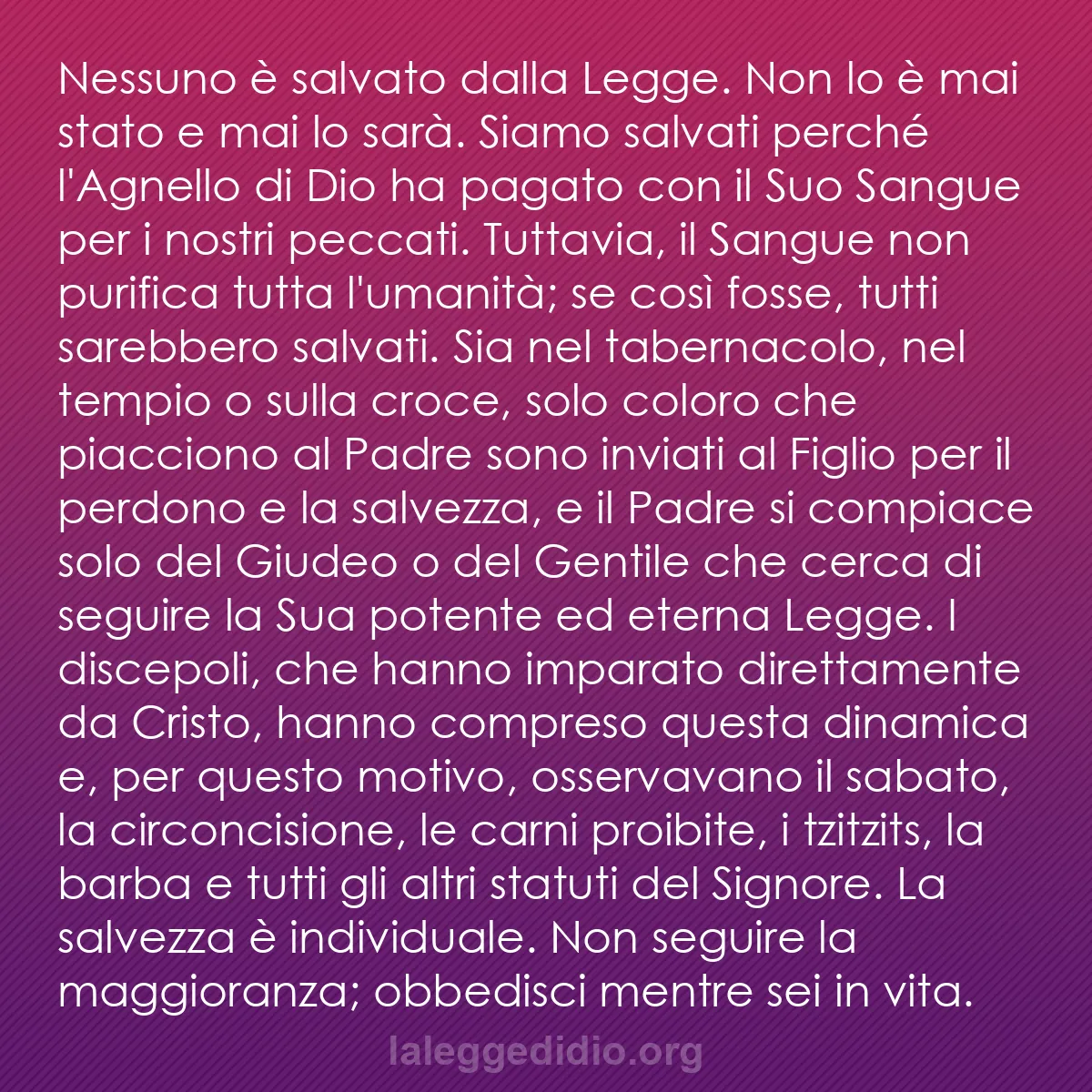 b0101 - Post sulla Legge di Dio: Nessuno è salvato dalla Legge. Non lo è mai stato e mai lo sarà....