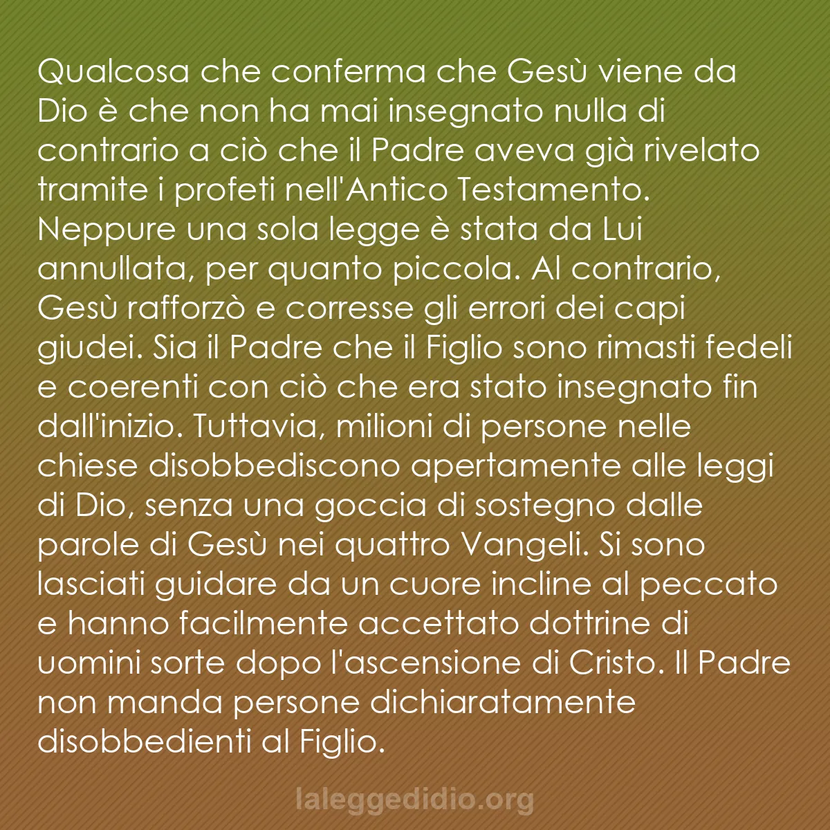 b0109 - Post sulla Legge di Dio: Qualcosa che conferma che Gesù viene da Dio è che non ha mai...