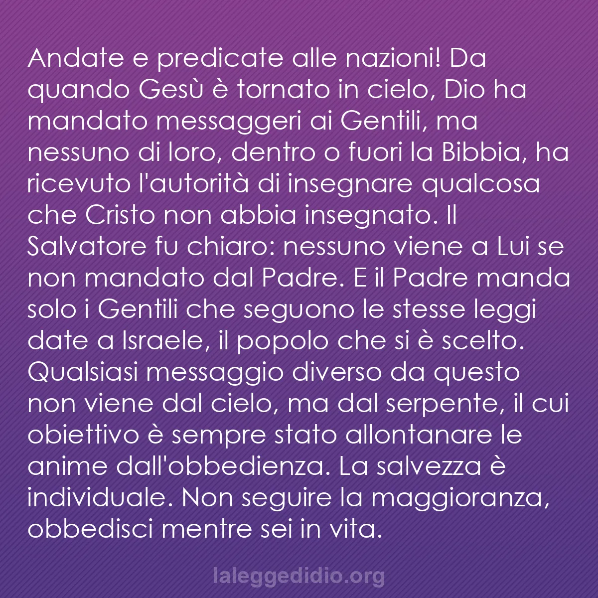 b0111 - Post sulla Legge di Dio: Andate e predicate alle nazioni! Da quando Gesù è tornato in...