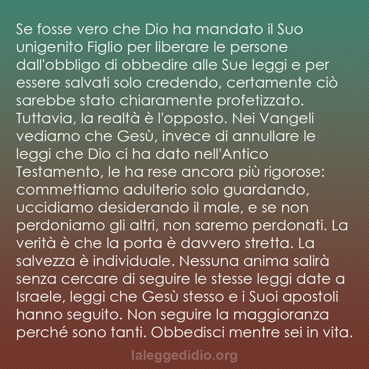 b0113 - Post sulla Legge di Dio: Se fosse vero che Dio ha mandato il Suo unigenito Figlio per...