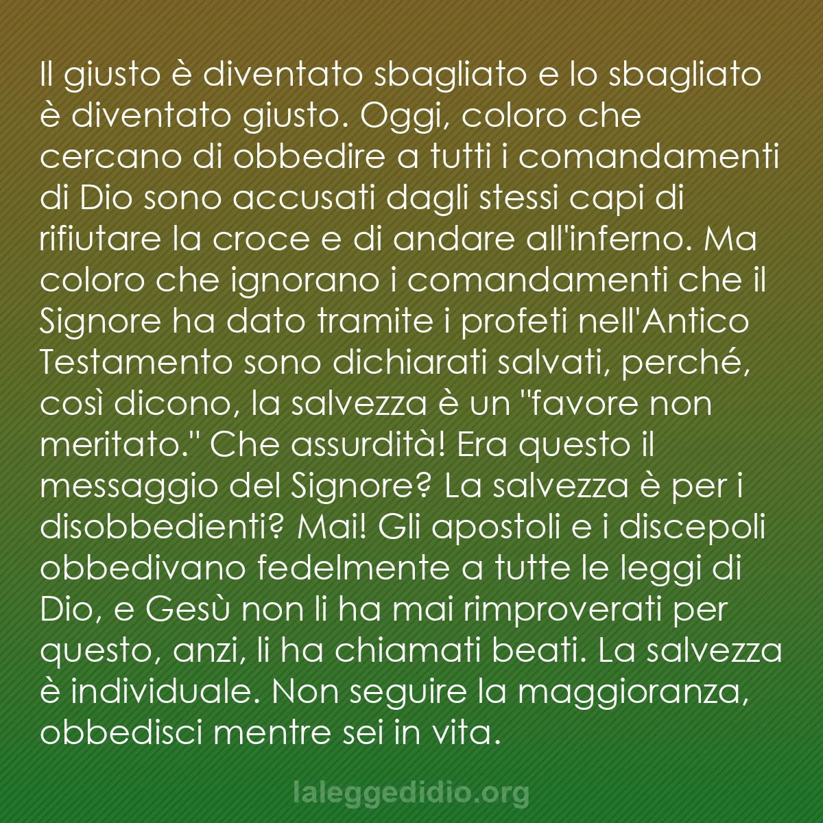 b0116 - Post sulla Legge di Dio: Il giusto è diventato sbagliato e lo sbagliato è diventato giusto....