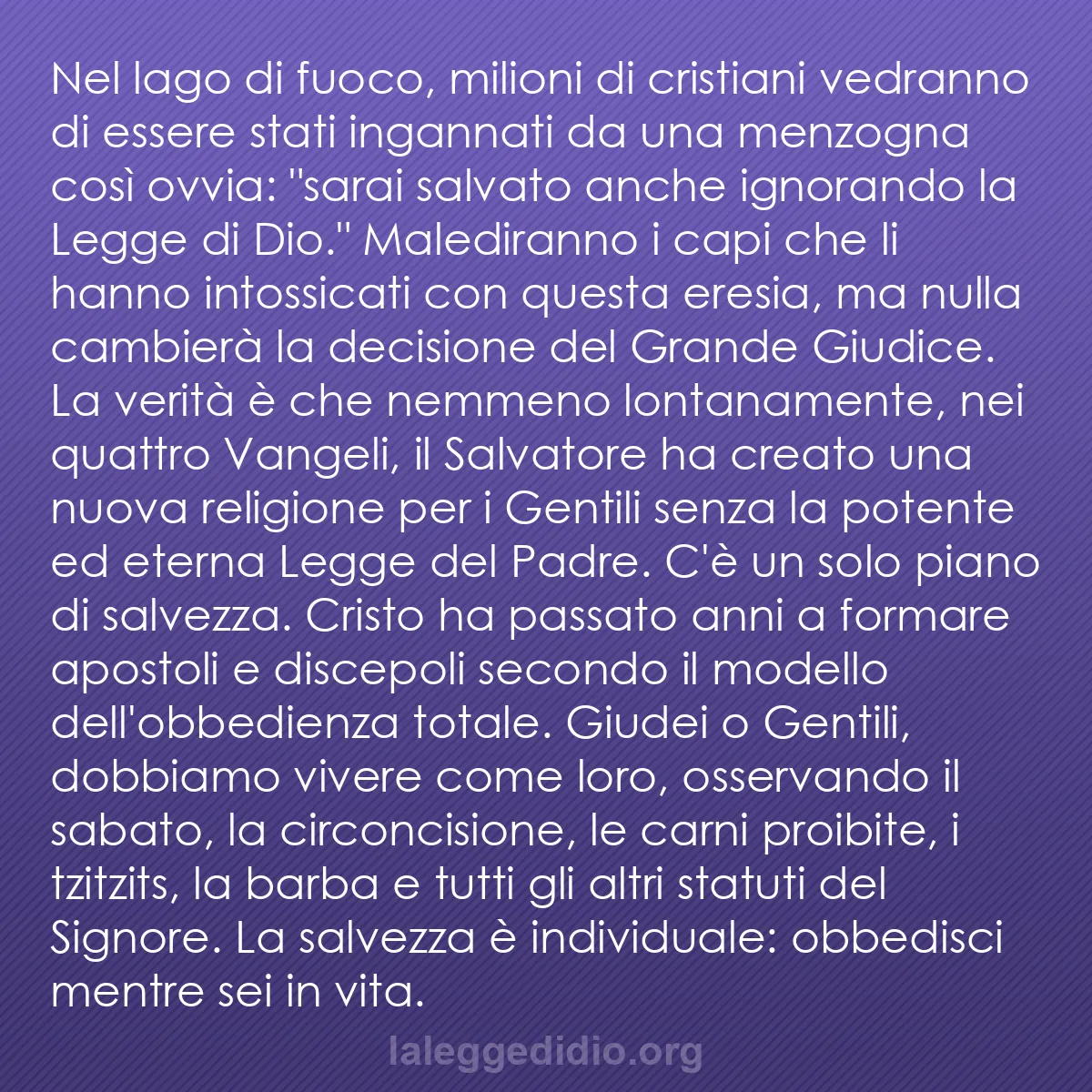b0118 - Post sulla Legge di Dio: Nel lago di fuoco, milioni di cristiani vedranno di essere stati...