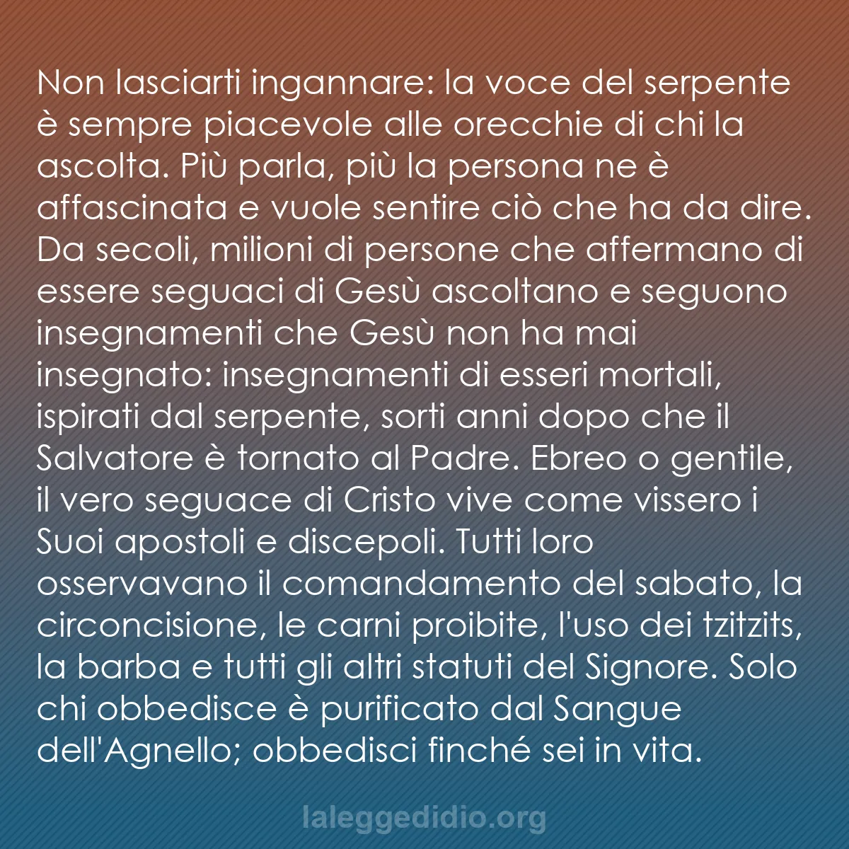 b0132 - Post sulla Legge di Dio: Non lasciarti ingannare: la voce del serpente è sempre piacevole...