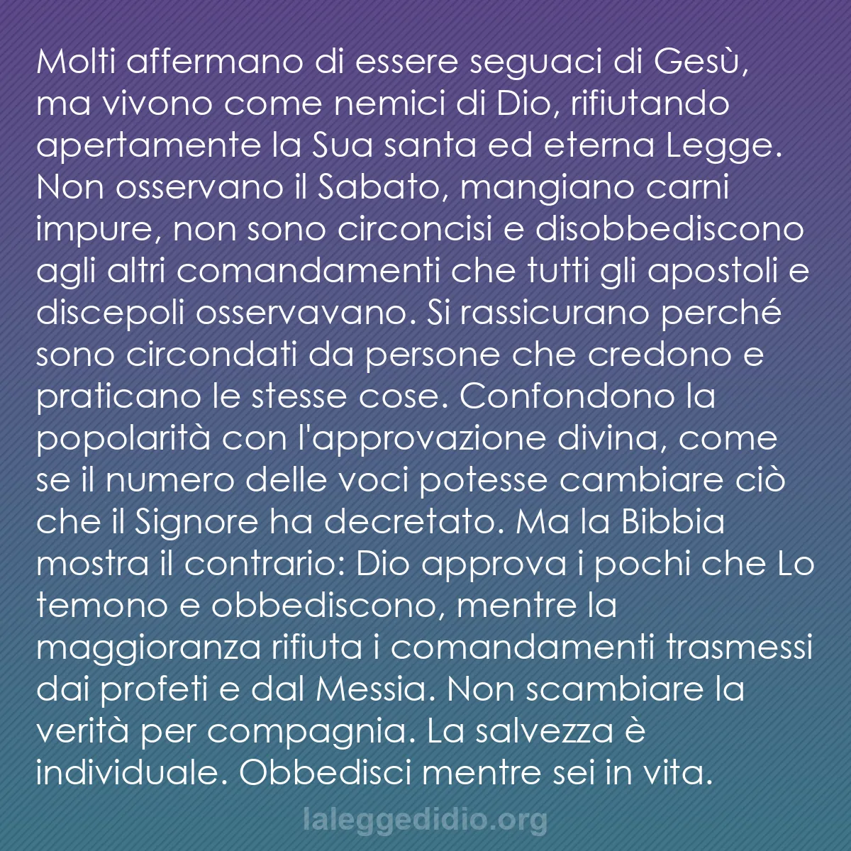 b0142 - Post sulla Legge di Dio: Molti affermano di essere seguaci di Gesù, ma vivono come nemici...