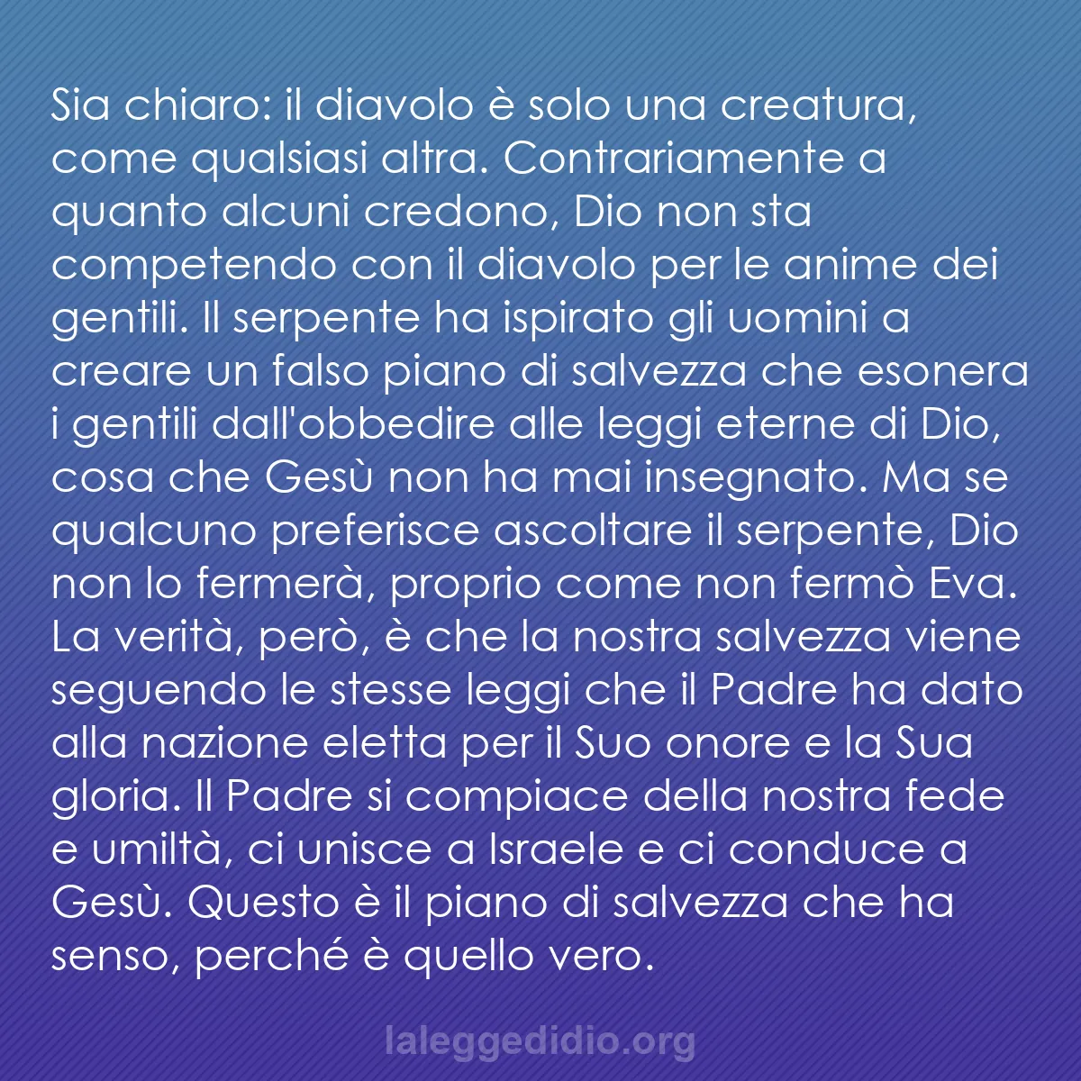 b0147 - Post sulla Legge di Dio: Sia chiaro: il diavolo è solo una creatura, come qualsiasi altra....