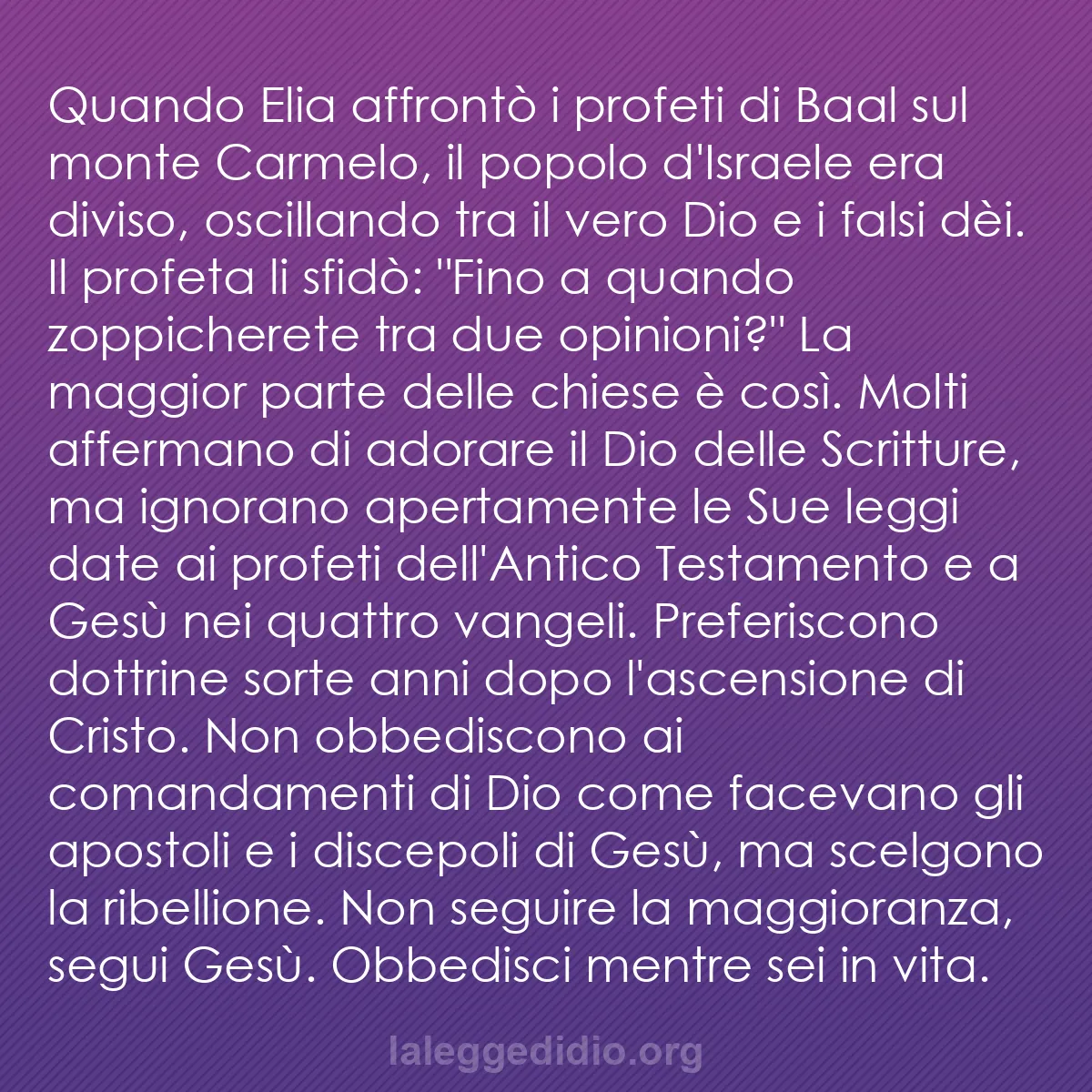b0151 - Post sulla Legge di Dio: Quando Elia affrontò i profeti di Baal sul monte Carmelo, il...