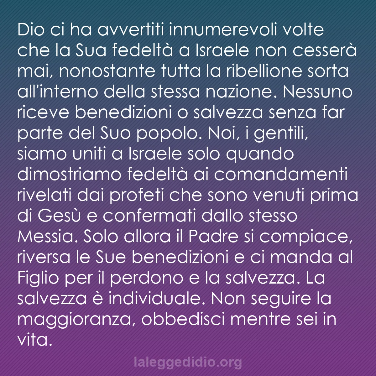 b0154 - Post sulla Legge di Dio: Dio ci ha avvertiti innumerevoli volte che la Sua fedeltà a...