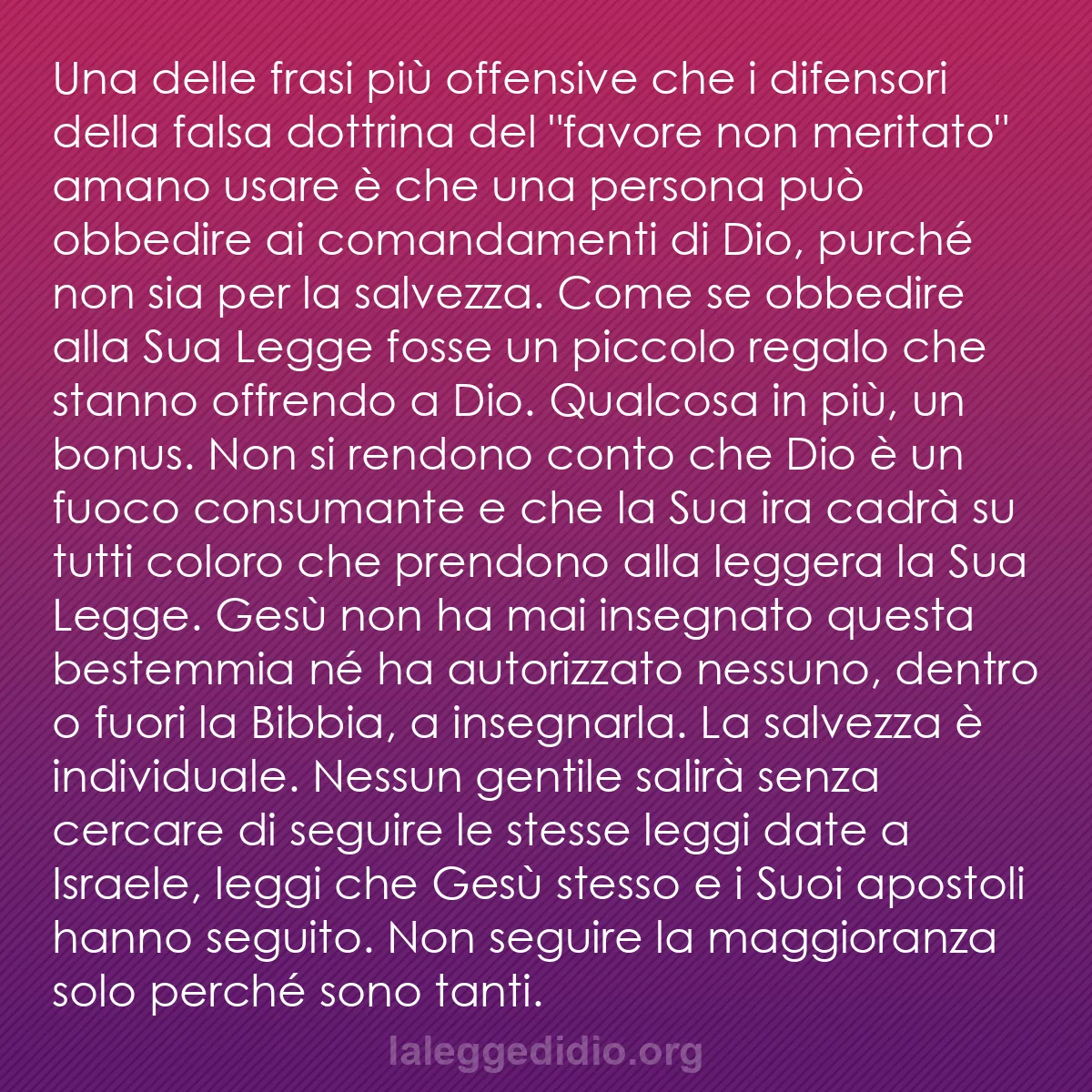 b0161 - Post sulla Legge di Dio: Una delle frasi più offensive che i difensori della falsa dottrina...