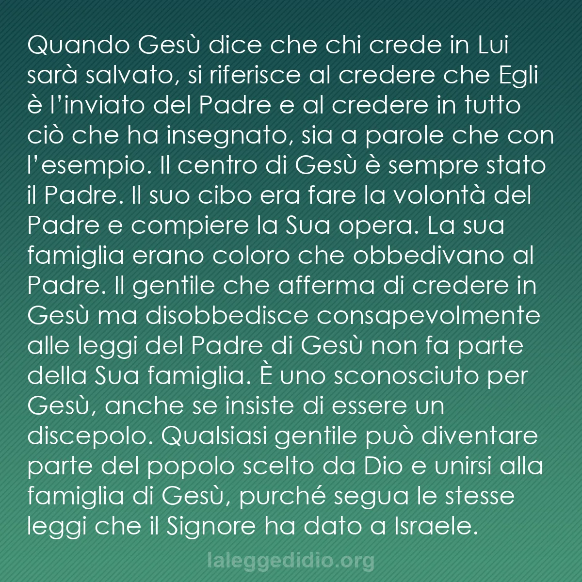 b0165 - Post sulla Legge di Dio: Quando Gesù dice che chi crede in Lui sarà salvato, si riferisce...