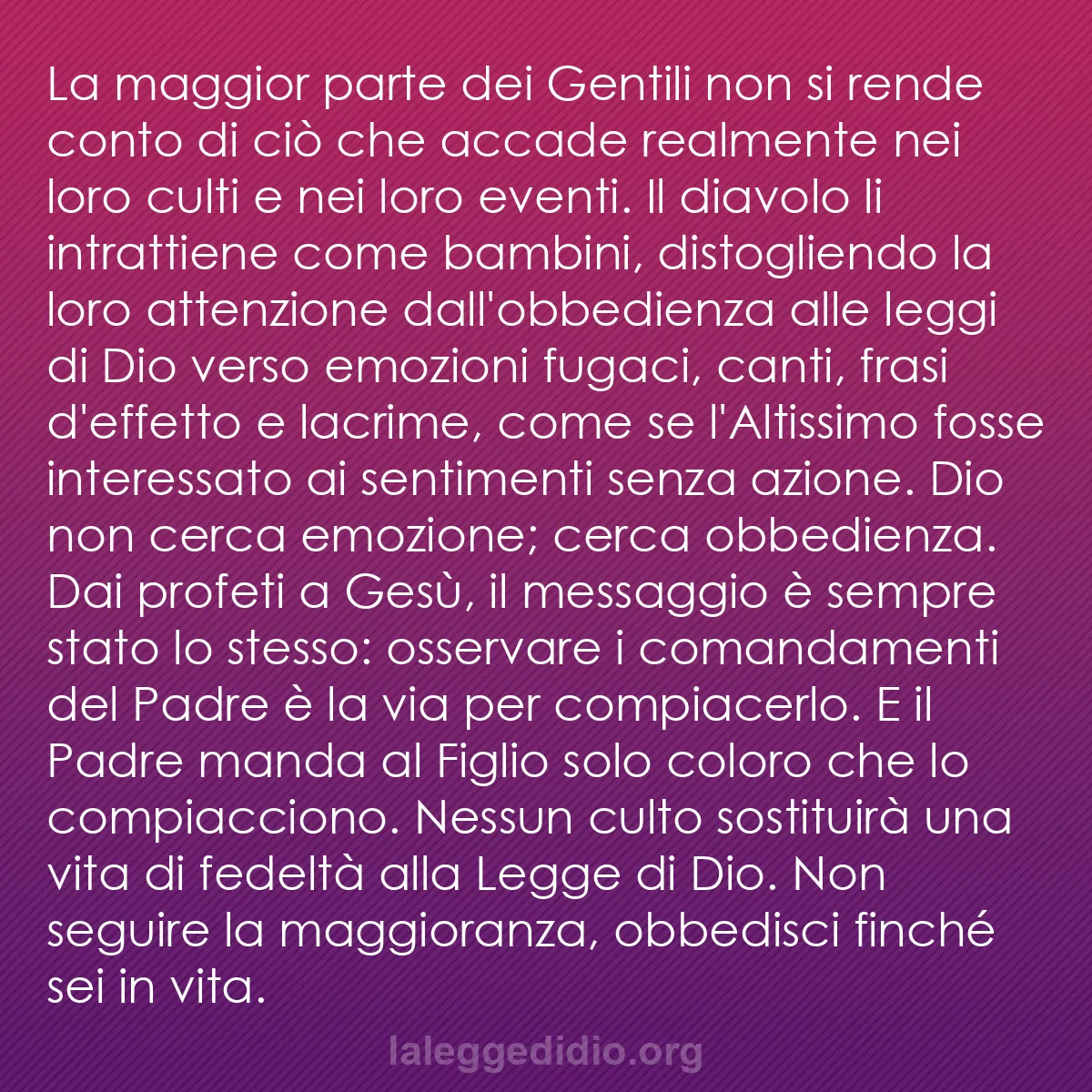 b0181 - Post sulla Legge di Dio: La maggior parte dei Gentili non si rende conto di ciò che accade...