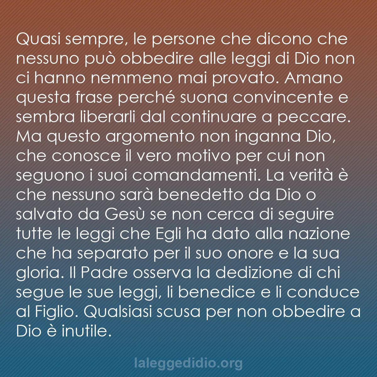b0192 - Post sulla Legge di Dio: Quasi sempre, le persone che dicono che nessuno può obbedire...