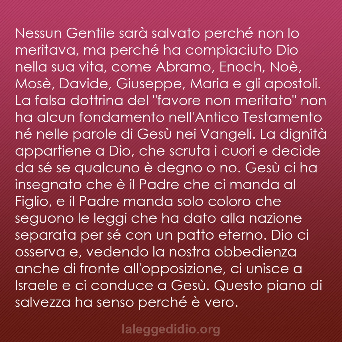 b0199 - Post sulla Legge di Dio: Nessun Gentile sarà salvato perché non lo meritava, ma perché...