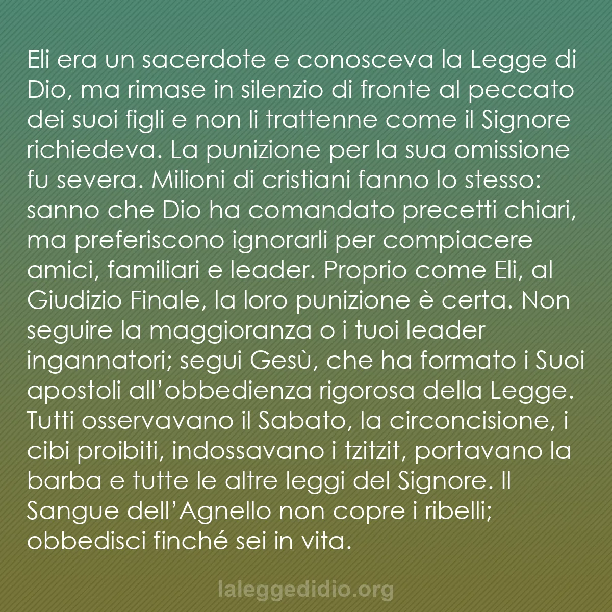 b0203 - Post sulla Legge di Dio: Eli era un sacerdote e conosceva la Legge di Dio, ma rimase...