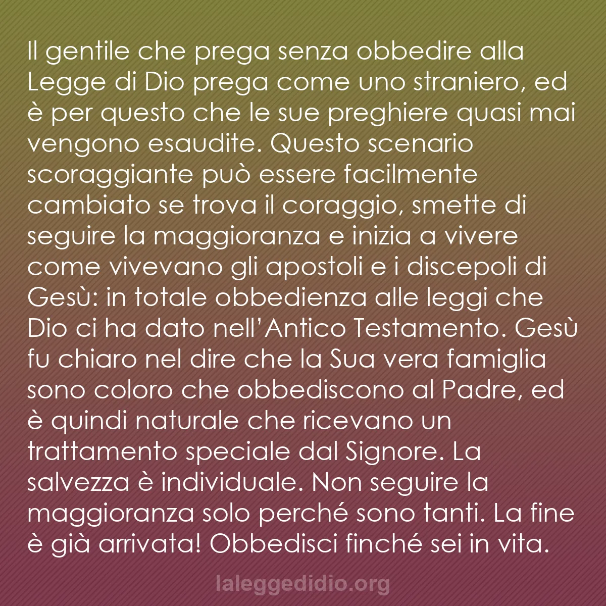 b0208 - Post sulla Legge di Dio: Il gentile che prega senza obbedire alla Legge di Dio prega...